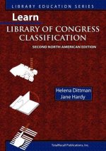 Learn Library of Congress Classification, Second North American Edition (Library Education Series)