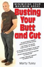 Busting Your Butt and Gutt