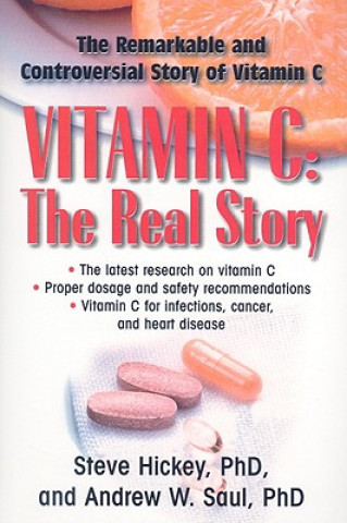 Vitamin C: the Real Story (Steve Hickey)(Puha kötésű)