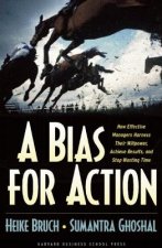 A Bias for Action