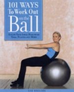 101 Ways to Work out on the Ball