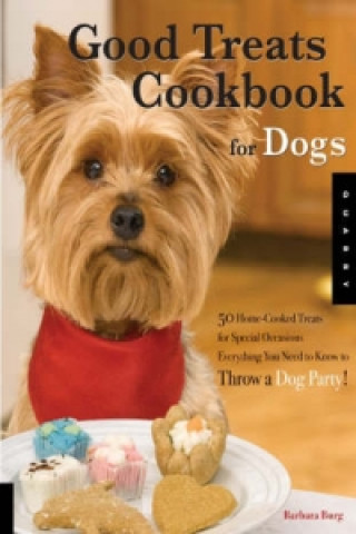 Good Treats Cookbook for Dogs