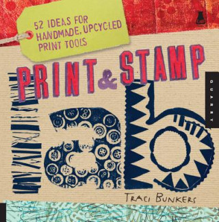 Print & Stamp Lab (Traci Bunkers)(Puha kötésű)