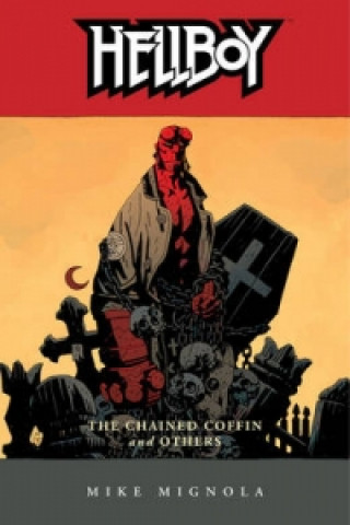 Hellboy Volume 3: The Chained Coffin And Others (2nd Ed.)