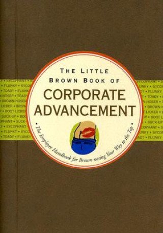 Little Brown Book of Corporate Advancement