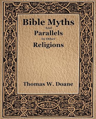 Bible Myths And Their Parallels In Other Religions