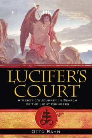 Lucifer's Court (Otto Rahn)(Carte broșată)