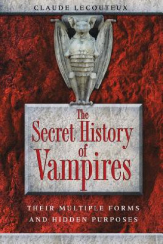 Secret History of Vampires (Claude Lecouteux)(Brožovaná)