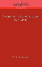 Architecture, Mysticism and Myth