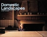 Bert Teunissen: Domestic Landscapes