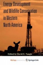 Energy Development and Wildlife Conservation in Western North America