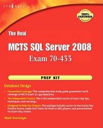 Real MCTS SQL Server 2008 Exam 70-433 Prep Kit