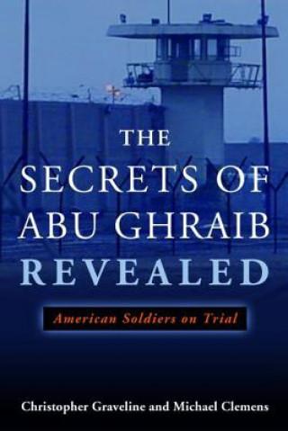 Secrets of Abu Ghraib Revealed