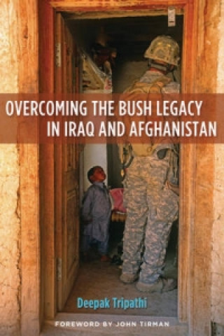 Overcoming the Bush Legacy in Iraq and Afghanistan