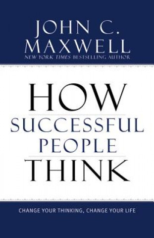 How Successful People Think (John C. Maxwell)(Kemény kötésű)
