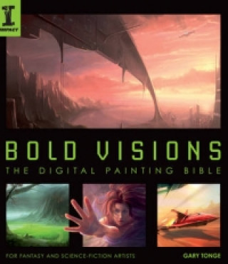 Bold Visions: The Digital Painting Bible