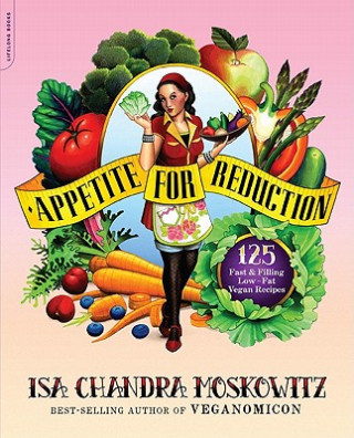 Appetite for Reduction (Isa Chandra Moskowitz)(Miękka)