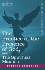 Practice of the Presence of God, and the Spiritual Maxims
