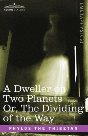 Dweller on Two Planets Or, the Dividing of the Way