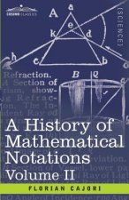 History of Mathematical Notations, Volume II