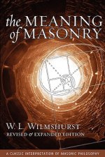 Meaning of Masonry, Revised Edition