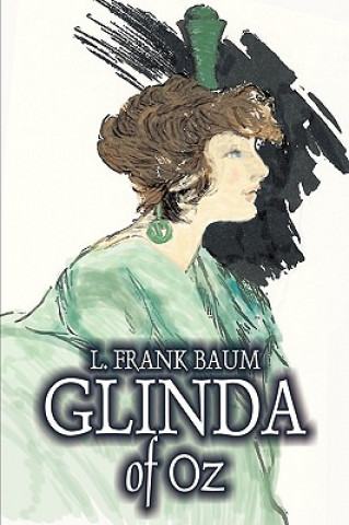 Glinda of Oz by L. Frank Baum, Fiction, Fantasy, Literary, Fairy Tales, Folk Tales, Legends & Mythology