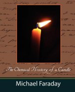 Chemical History of a Candle (Michael Faraday)