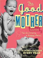 Good Mother's Guide