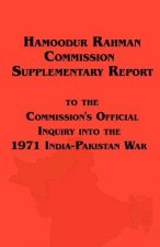 Hamoodur Rahman Commission of Inquiry Into the 1971 India-Pakistan War, Supplementary Report