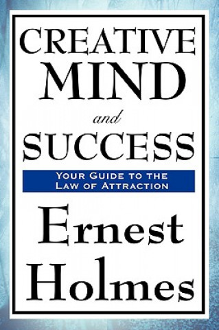 Creative Mind and Success (Ernest Holmes)(Puha kötésű)