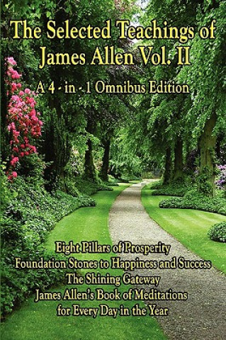 Selected Teachings of James Allen Vol. II