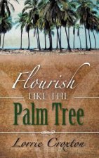 Flourish Like the Palm Tree