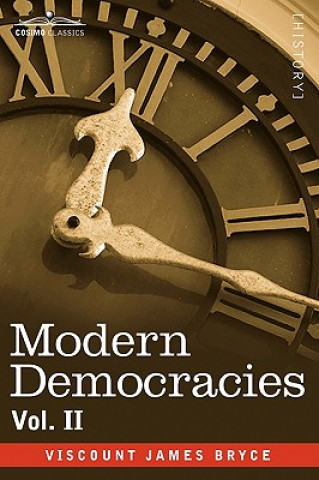 Modern Democracies - In Two Volumes, Vol. II