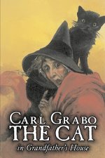 Cat in Grandfather's House by Carl Grabo, Fiction, Horror & Ghost Stories