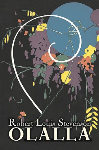 Olalla by Robert Louis Stevenson, Fiction, Classics, Action & Adventure