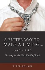 Better Way to Make a Living...and a Life