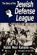 Story of the Jewish Defense League by Rabbi Meir Kahane