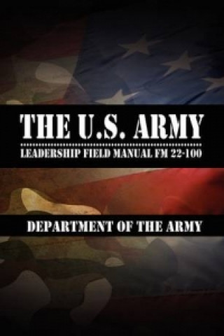 U.S. Army Leadership Field Manual FM 22-100