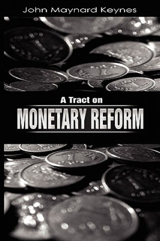 Tract on Monetary Reform