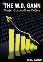 W. D. Gann Master Commodity Course