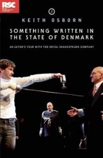 Something Written in the State of Denmark: An Actor's Year with the Royal Shakespeare Company