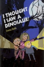 I Thought I Saw a Dinosaur