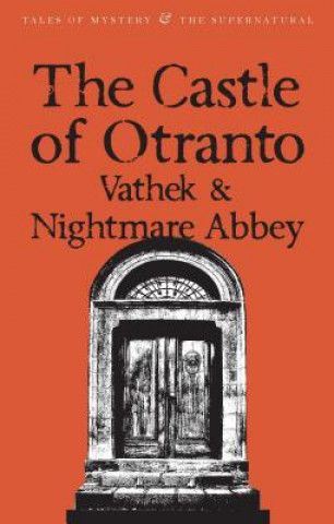 Castle of Otranto/Nightmare Abbey/Vathek