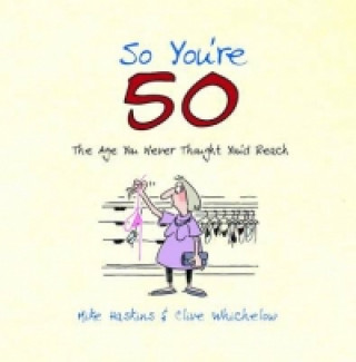 So You're 50!