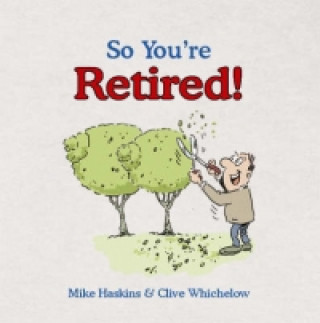 So You're Retired