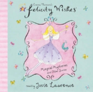 Felicity Wishes: Magical Mysteries and Other Stories