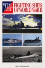 Vital Guide: Fighting Ships of World War Ii