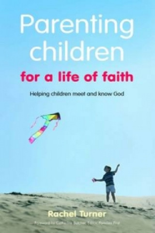 Parenting Children for a Life of Faith