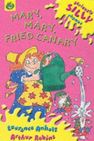 Mary, Mary, Fried Canary