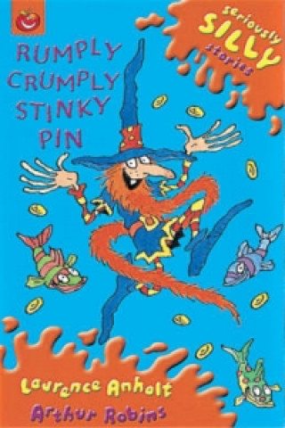 Seriously Silly Stories: Rumply Crumply Stinky Pin